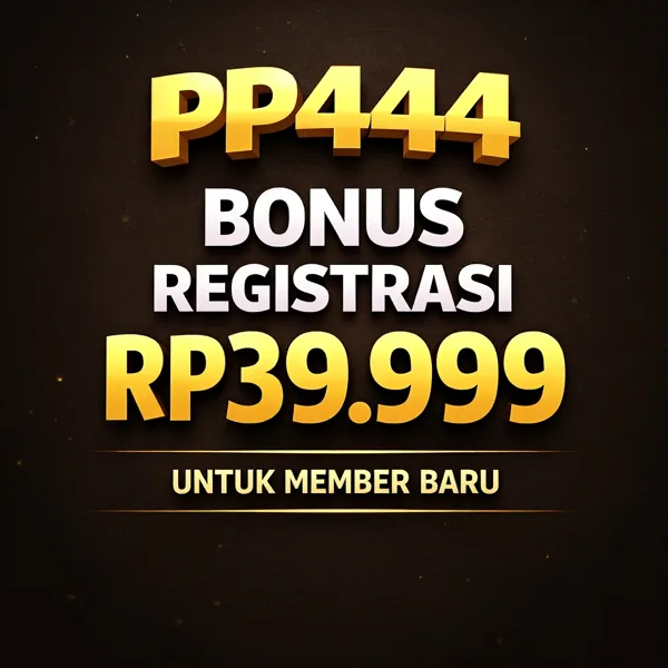 PP444 Bonus Member Baru 100%